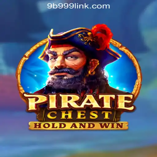Discover the Exciting World of PirateChest: A Top Slot Game on 9B999.COM